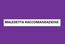 Che vadano all’inferno, i raccomandanti, i raccomandati e i raccomandabili!
