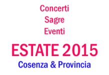 Eventi e concerti Estate 2015 Cosenza e provincia